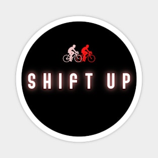 Shift up Magnet